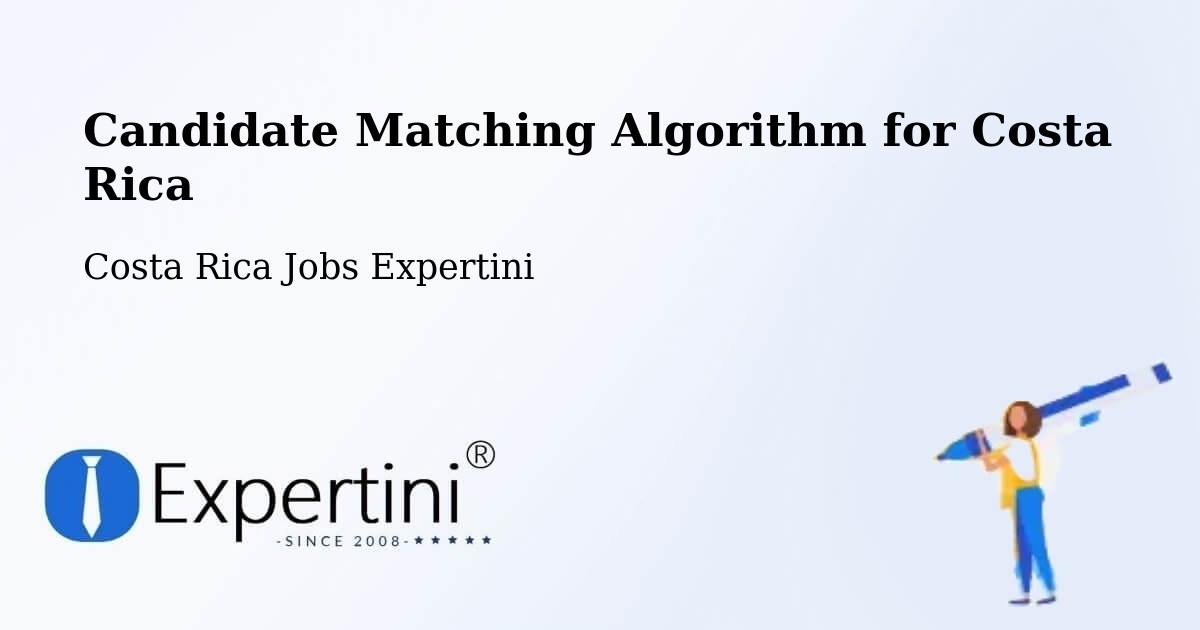 Candidate Matching Algorithm Overview – Belén - Costa Rica Jobs Expertini