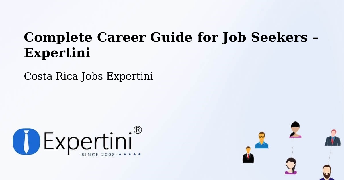 Career Guide for Job Seekers – Belén - Belén, Costa Rica Jobs Expertini