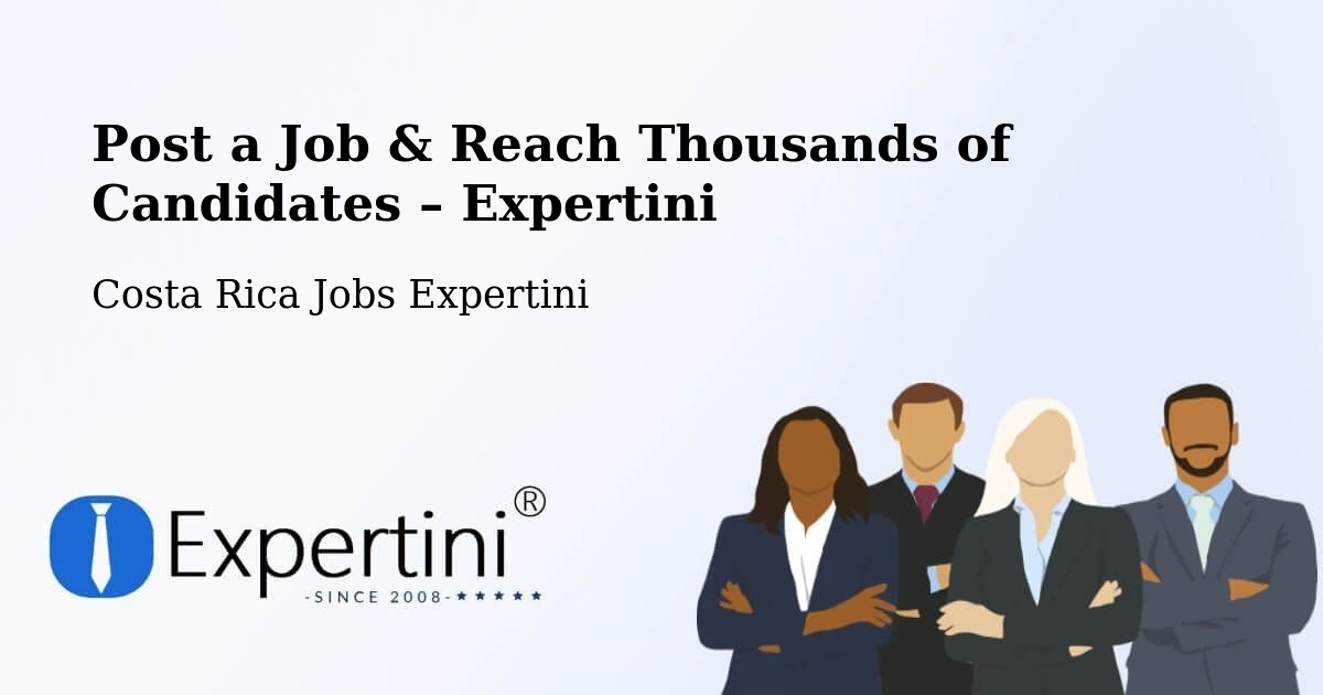 Post a Job in Belén – Hire the Right Talent - Belén, Costa Rica Jobs Expertini