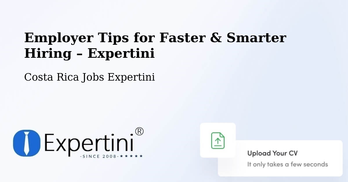 Employer Tips for Hiring & Recruitment – Belén - Belén, Costa Rica Jobs Expertini