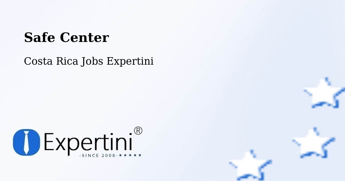 Safety Center – Belén - Costa Rica Jobs Expertini